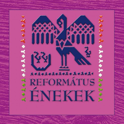 REFORMÁTUS KÓRUSOK: Református énekek XIII.