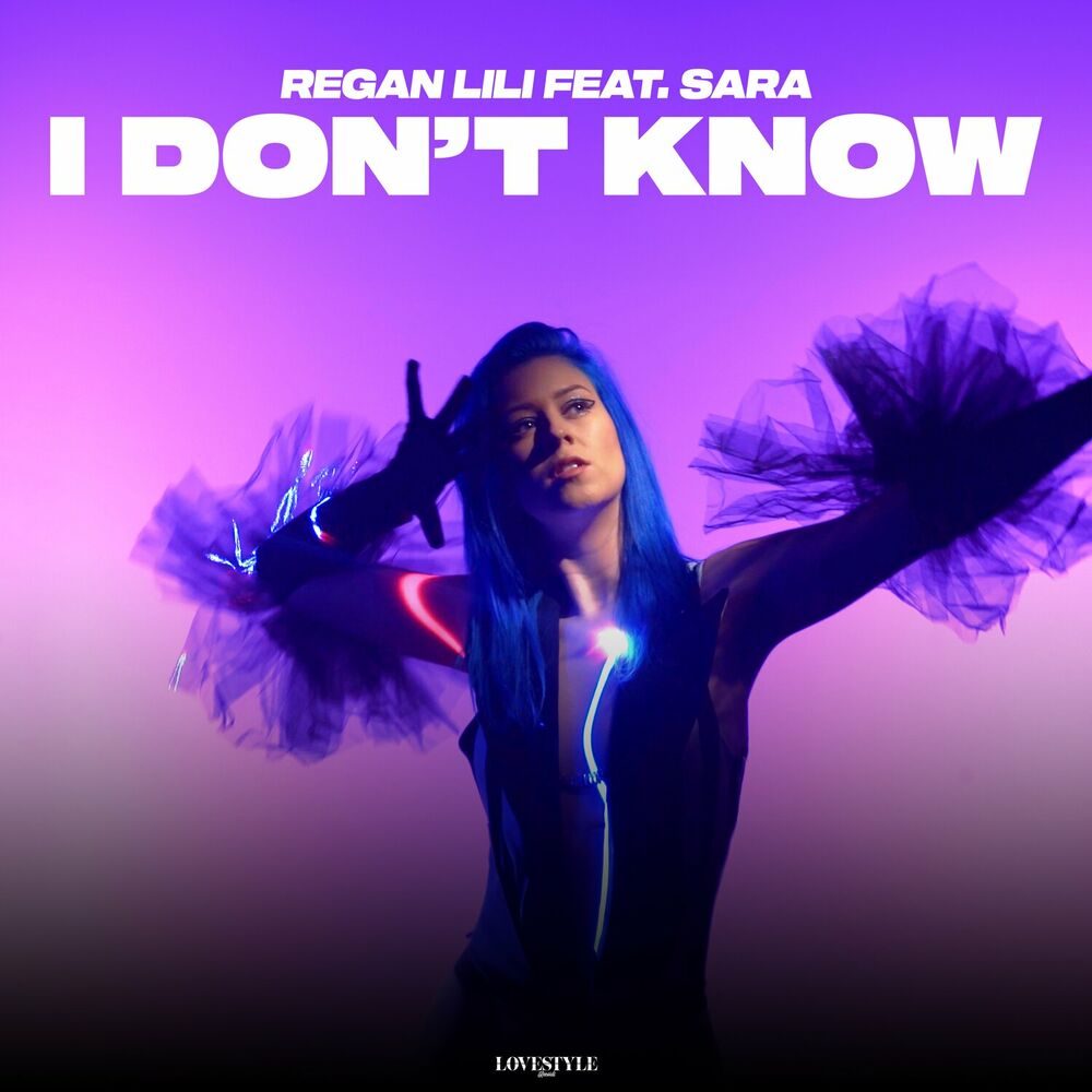 Regan Lili feat. Sara: I Don't Know