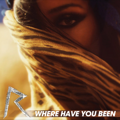 RIHANNA: Where Have You Been