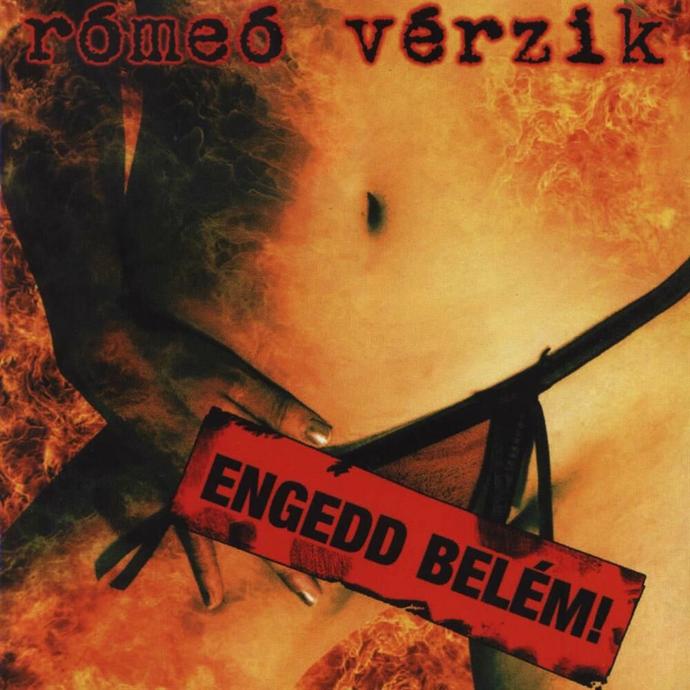 Rómeó Vérzik: Engedd belém