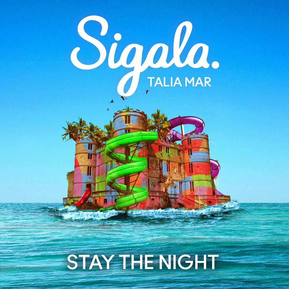 SIGALA x TALIA MAR: Stay The Night