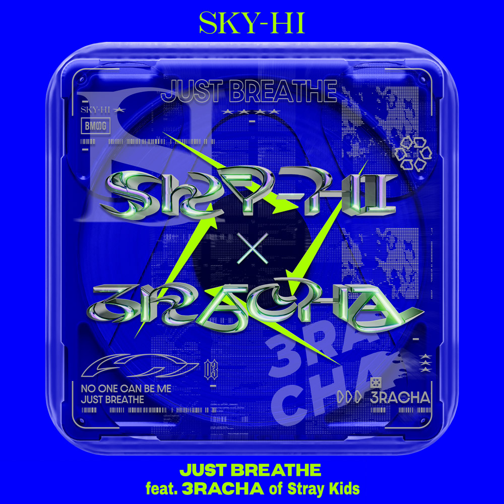 Sky-Hi, 3Racha: JUST BREATHE