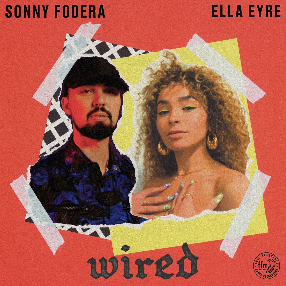 Sonny Fodera & Ella Eyre: Wired