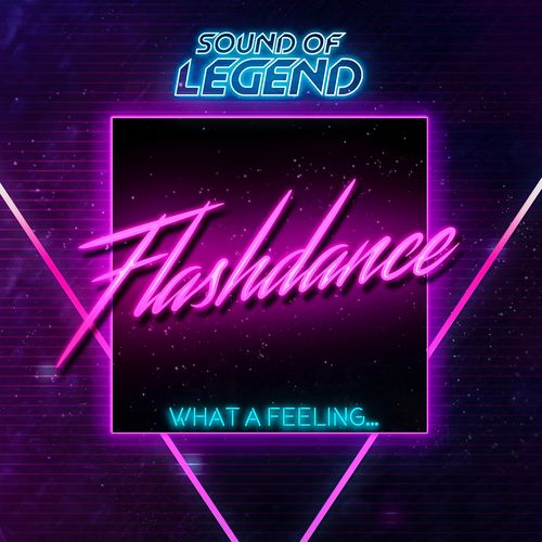 Sound Of Legend: Flashdance