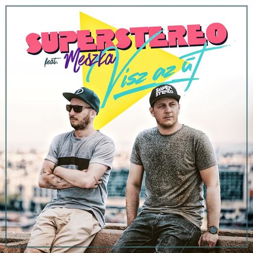 Superstereo feat. Meszka: Visz az út