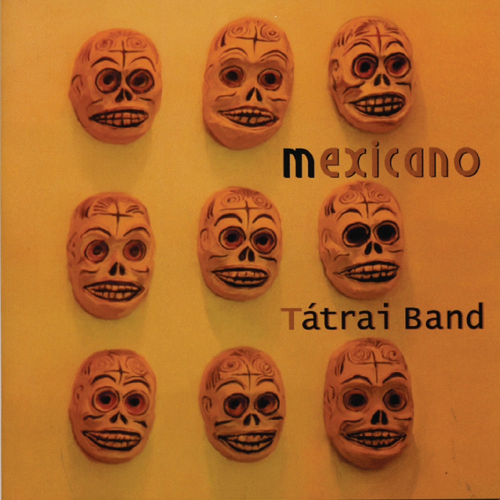 Tátrai Band: Mexicano