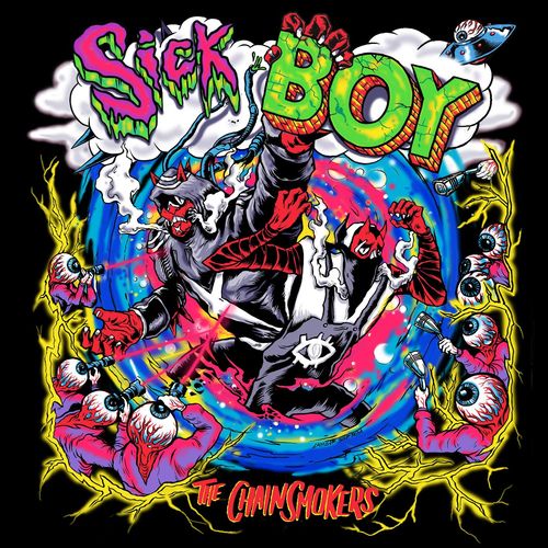 THE CHAINSMOKERS: Sick Boy