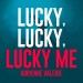 ADRIENNE VALERIE: Lucky, Lucky, Lucky Me