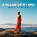 ALEXIANE: A Million On My Soul