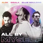 Alok, Sigala & Ellie Goulding: All By Myself