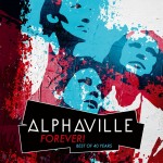 Alphaville: FOREVER! Best Of 40 Years