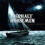 Asphalt Horsemen: Never Forget