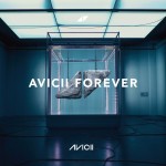 Avicii: Avicii Forever Avicii: Avicii Forever