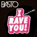 Basto: I Rave You (Give It To Me)