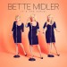 Bette Midler: It's The Girls!