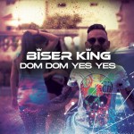 Biser King: Dom Dom Yes Yes