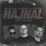 Blackjack x Buyakee & Spigiboy feat. Karola: Hajnal