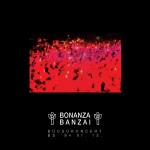 Bonanza Banzai: Búcsúkoncert