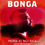 BONGA: Mona Ki Ngi Xica
