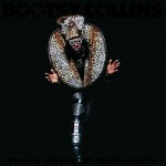 Bootsy Collins: Fresh Outta 'P' University