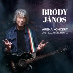 Bródy János: Aréna Koncert (2022. november 12.)