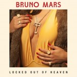 BRUNO MARS: Locked Out Of Heaven