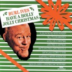 BURL IVES: A Holly Jolly Christmas