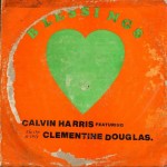 Calvin Harris feat. Clementine Douglas: Blessings Calvin Harris feat. Clementine Douglas: Blessings