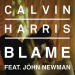 CALVIN HARRIS feat. JOHN NEWMAN: Blame