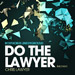 CHRIS LAWYER: Do The Lawyer (Mezara)
