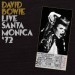 DAVID BOWIE: Live Santa Monica '72