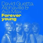 David Guetta feat. Alphaville & Ava Max: Forever Young