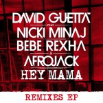 DAVID GUETTA feat. NICKI MINAJ, BEBE REXHA & AFROJACK: Hey Mama