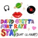 DAVID GUETTA feat. RAYE: Stay (Don't Go Away)