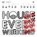 David Zowie: House Every Weekend