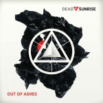 Dead By Sunrise: Out of Ashes