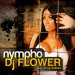 DJ FLOWER: Nympho