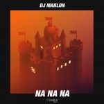 DJ Marlon: Na Na Na