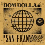 Dom Dolla: San Frandisco