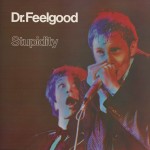 Dr. Feelgood: Stupidity