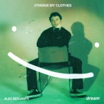 Dream & Alec Benjamin: Change My Clothes