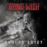 Dying Wish: Üvöltő sötét