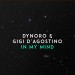 DYNORO & GIGI D'AGOSTINO: In My Mind