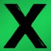 ED SHEERAN: x / x (Wembley Edition)
