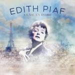 Edith Piaf: La Vie En Rose - Best Of