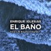 ENRIQUE IGLESIAS feat. BAD BUNNY: El Baño