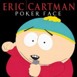Eric Cartman: Poker Face