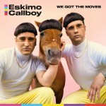 Eskimo Callboy: We Got The Moves