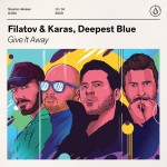 Filatov & Karas: Give It Away