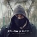 Follow The Flow: Anyám mondta